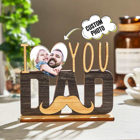 Custom Photo Wooden Plaque I LOVE YOU DAD Picture Decoration