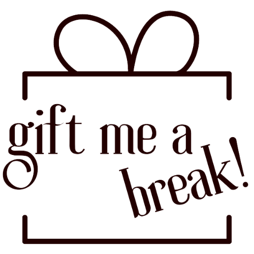 Gift Me a Break