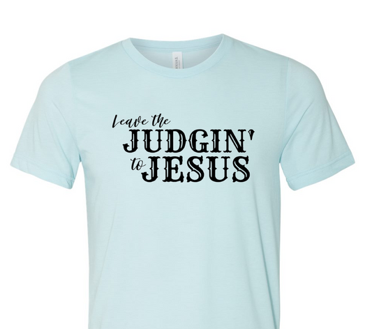 Unisex Leave the Judgin' to Jesus Short Sleeve Jersey Graphic Tee