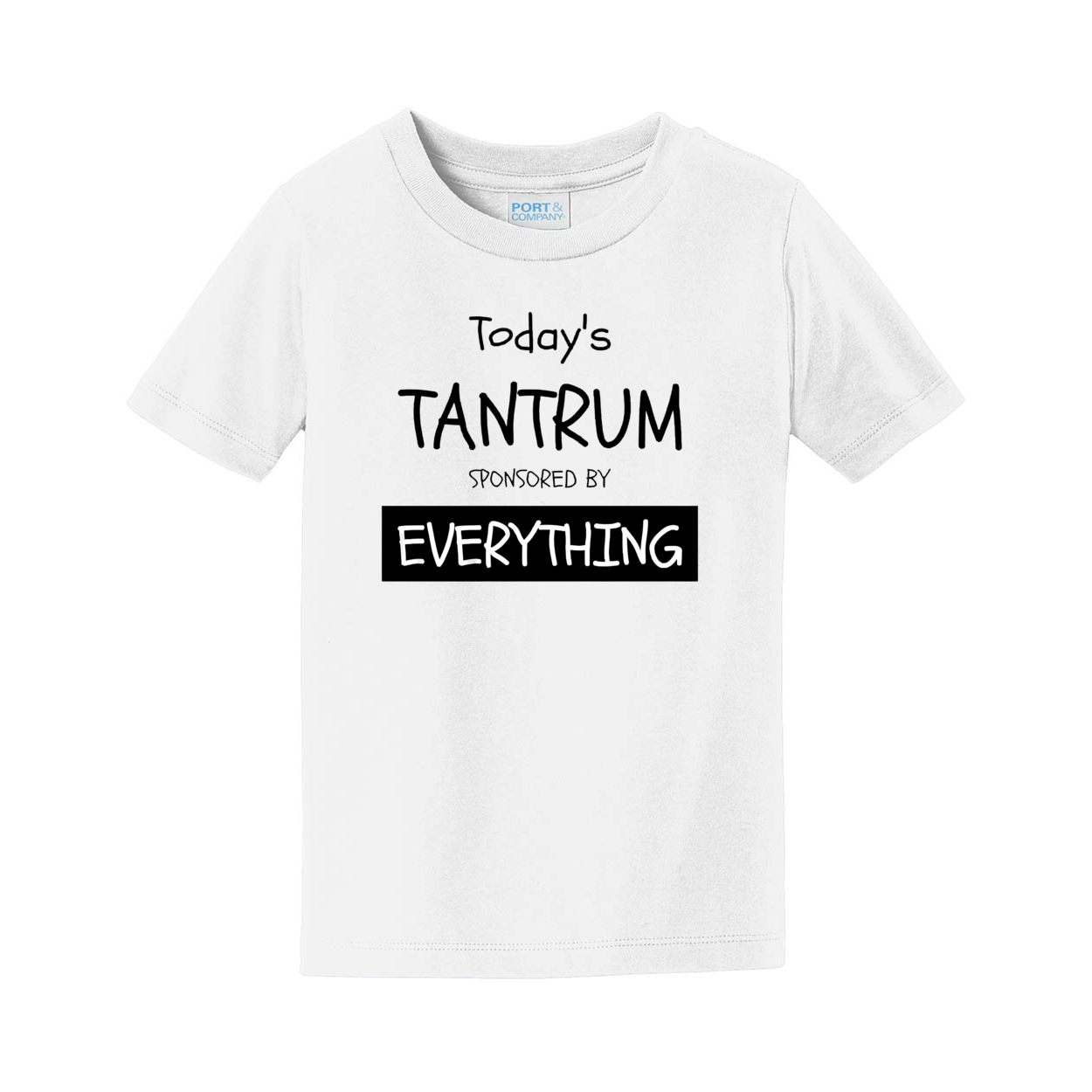 Toddler "Today's Tantrum Sponsored by Everything" Fan Favorite™ Tee